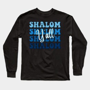 Shalom Blue and White Jewish humor Long Sleeve T-Shirt